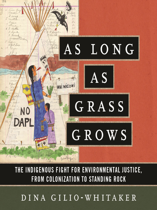 Title details for As Long as Grass Grows by Dina Gilio-Whitaker - Available